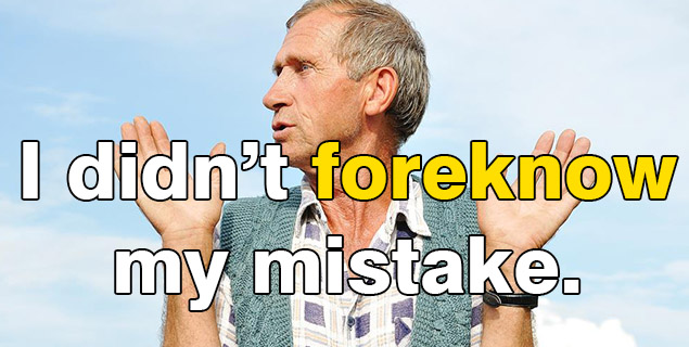 Contoh sebuah kalimat dengan menggunakan Verb Foreknow tidak bersalah