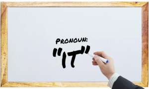 Arti Pronoun “It” dalam Bahasa Inggris beserta Contoh Kalimatnya
